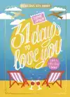 31 DAYS TO LOVE YOU