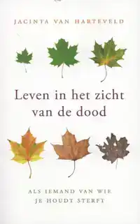 LEVEN IN HET ZICHT VAN DE DOOD