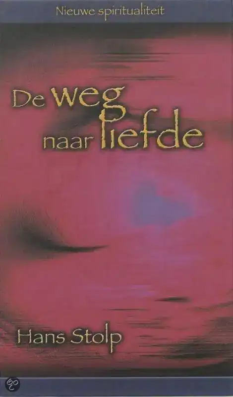 DE WEG NAAR LIEFDE