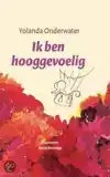 JA, IK BEN HOOGGEVOELIG