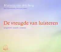 DE VREUGDE VAN LUISTEREN