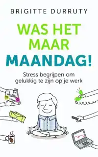 WAS HET MAAR MAANDAG!