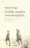 GELUK ZONDER VOORWAARDEN