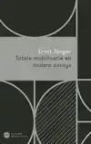 TOTALE MOBILISATIE EN ANDERE ESSAYS