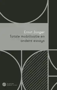 TOTALE MOBILISATIE EN ANDERE ESSAYS