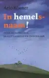 IN HEMELSNAAM!