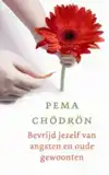 BEVRIJD JEZELF VAN ANGSTEN EN OUDE GEWOONTEN