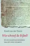 WIE SCHREEF DE BIJBEL?