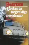 DE COCK EN DE ZORGVULDIGE MOORDENAAR