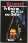 DE COCK EN EEN STROP VOOR BOBBY