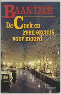 DE COCK EN GEEN EXCUUS VOOR MOORD