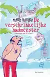 DE VERSCHRIKKELIJKE BADMEESTER