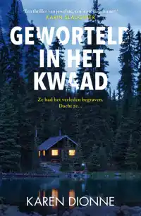 GEWORTELD IN HET KWAAD