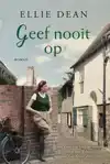 GEEF NOOIT OP