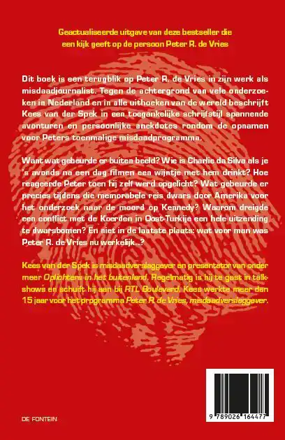 ACHTER DE SCHERMEN BIJ PETER R. DE VRIES - EEN TERUGBLIK