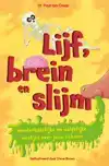LIJF, BREIN EN SLIJM