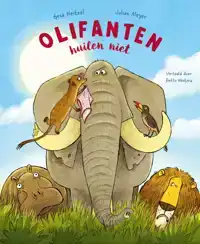 OLIFANTEN HUILEN NIET