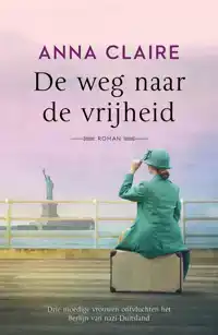 DE WEG NAAR DE VRIJHEID