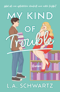 MY KIND OF TROUBLE