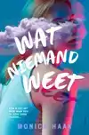 WAT NIEMAND WEET