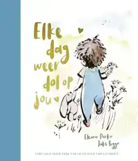 ELKE DAG WEER DOL OP JOU