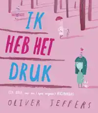 IK HEB HET DRUK