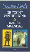 DE TOCHT VAN HET KIND & DANIEL MAANDAG