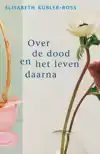 OVER DE DOOD EN HET LEVEN DAARNA