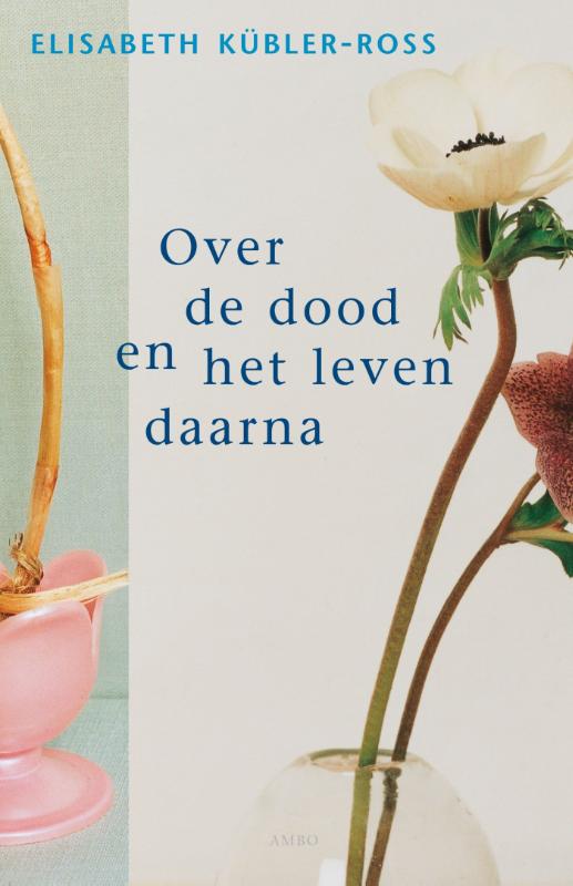 OVER DE DOOD EN HET LEVEN DAARNA