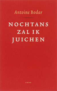 NOCHTANS ZAL IK JUICHEN
