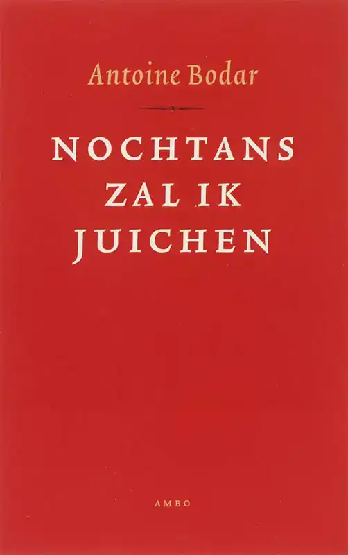 NOCHTANS ZAL IK JUICHEN