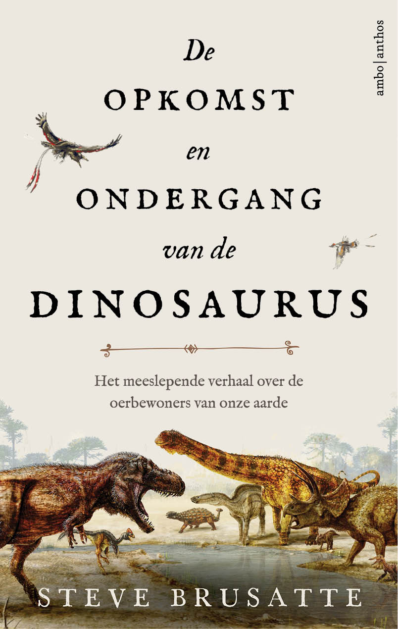 DE OPKOMST EN ONDERGANG VAN DE DINOSAURUS