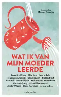 WAT IK VAN MIJN MOEDER LEERDE