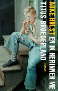 EN IK HERINNER ME TITUS BROEDERLAND