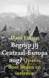 BEGRIJP JIJ CENTRAAL-EUROPA NOG?