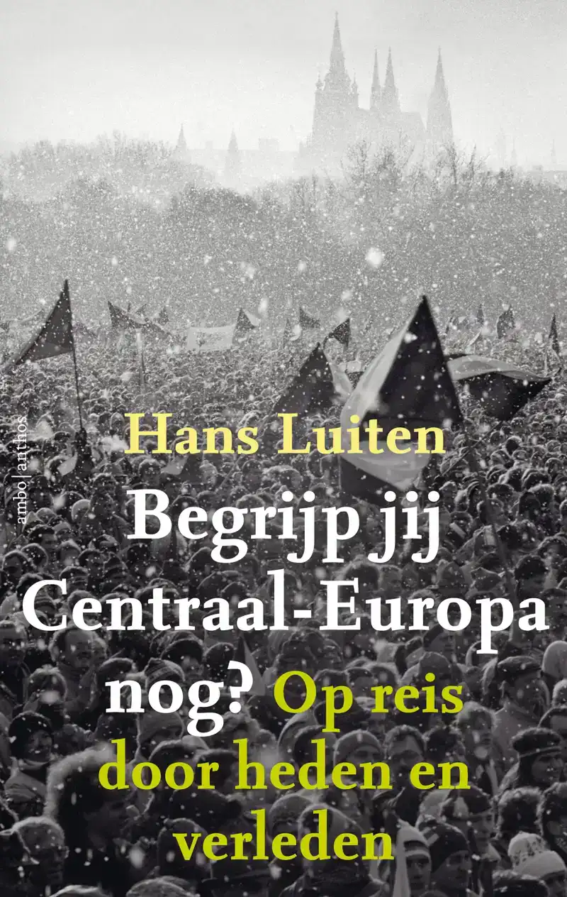 BEGRIJP JIJ CENTRAAL-EUROPA NOG?