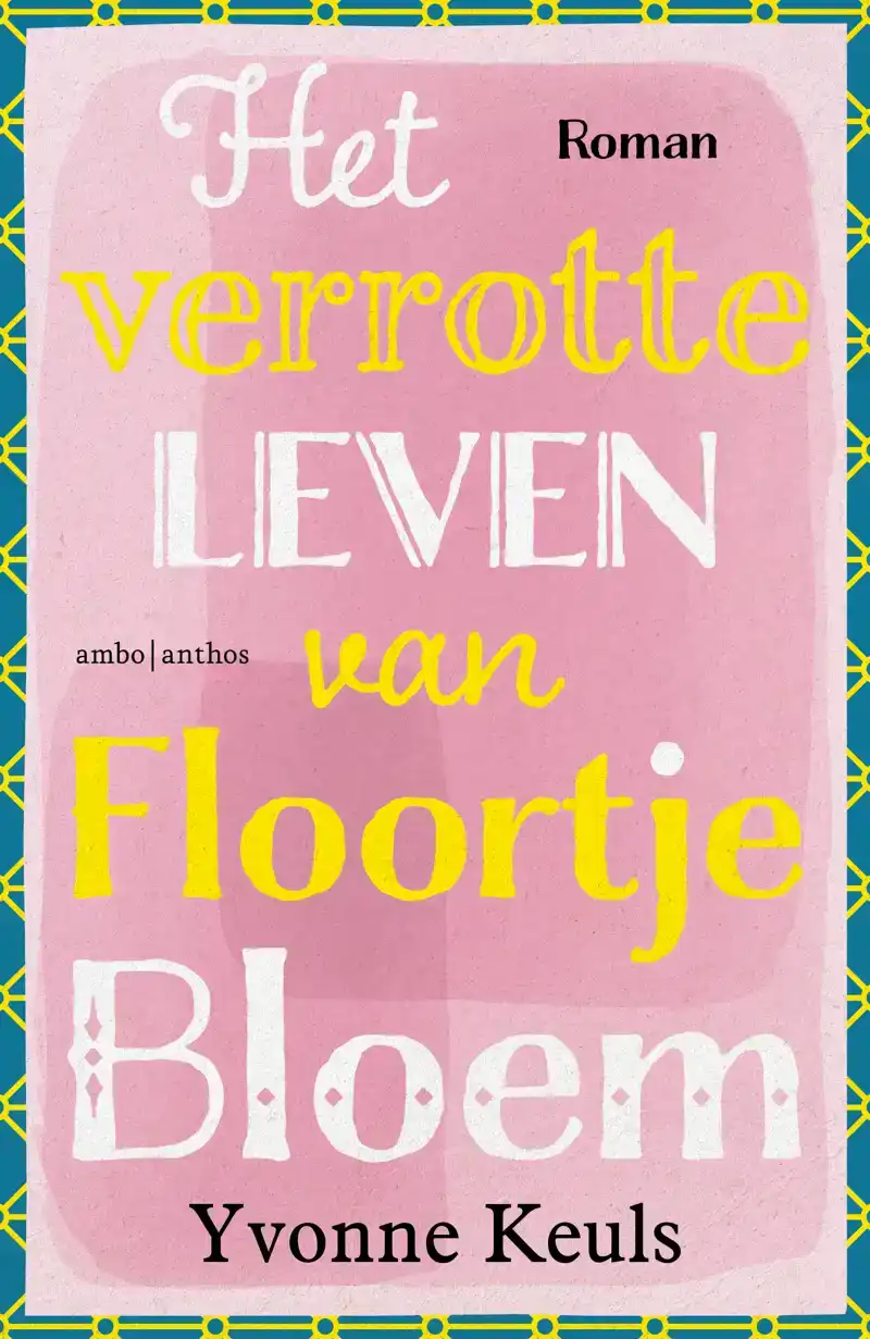 HET VERROTTE LEVEN VAN FLOORTJE BLOEM