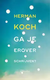GA JE EROVER SCHRIJVEN?
