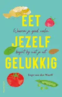 EET JEZELF GELUKKIG