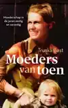 MOEDERS VAN TOEN