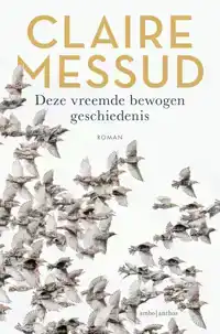 DEZE VREEMDE BEWOGEN GESCHIEDENIS