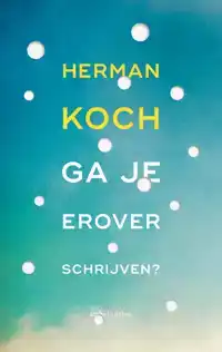 GA JE EROVER SCHRIJVEN?