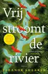 VRIJ STROOMT DE RIVIER