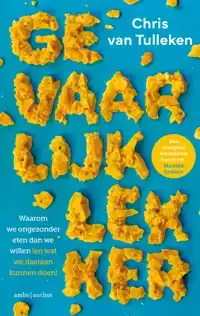 GEVAARLIJK LEKKER