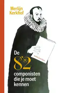 DE 82 COMPONISTEN DIE JE MOET KENNEN