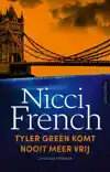 TYLER GREEN KOMT NOOIT MEER VRIJ