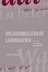 OPLOSSINGSGERICHT LEIDINGGEVEN