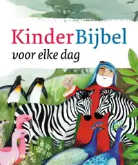 KINDERBIJBEL VOOR ELKE DAG