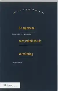 DE ALGEMENE AANSPRAKELIJKHEIDSVERZEKERING