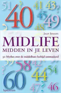 MIDLIFE : MIDDEN IN JE LEVEN